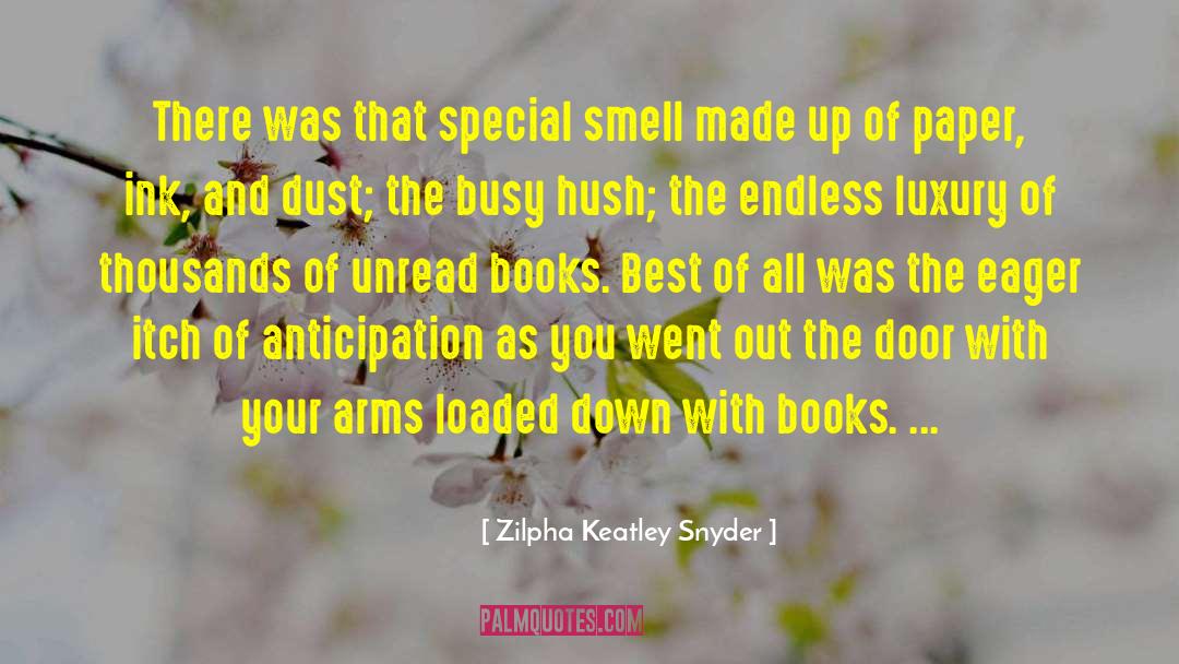 Book Lust quotes by Zilpha Keatley Snyder