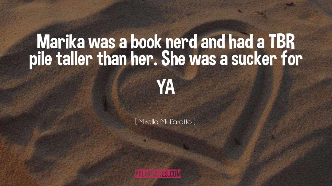 Book Nerd quotes by Mirella Muffarotto