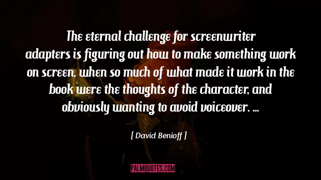 Book Of Exodus Famous quotes by David Benioff