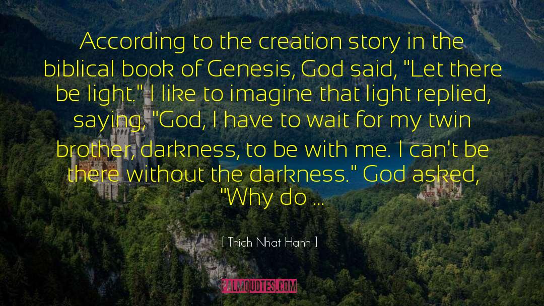 Book Of Genesis quotes by Thich Nhat Hanh