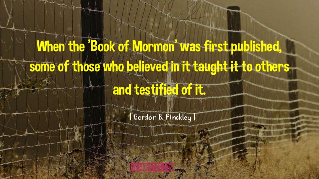 Book Of Mormon quotes by Gordon B. Hinckley