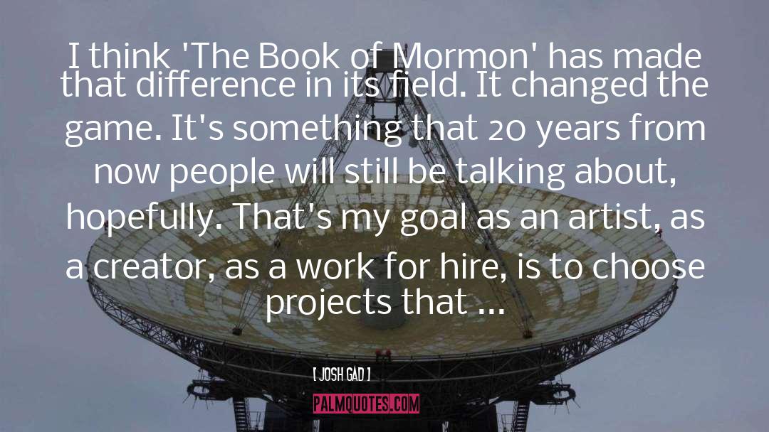 Book Of Mormon quotes by Josh Gad