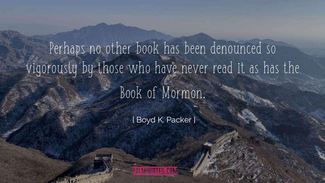 Book Of Mormon quotes by Boyd K. Packer