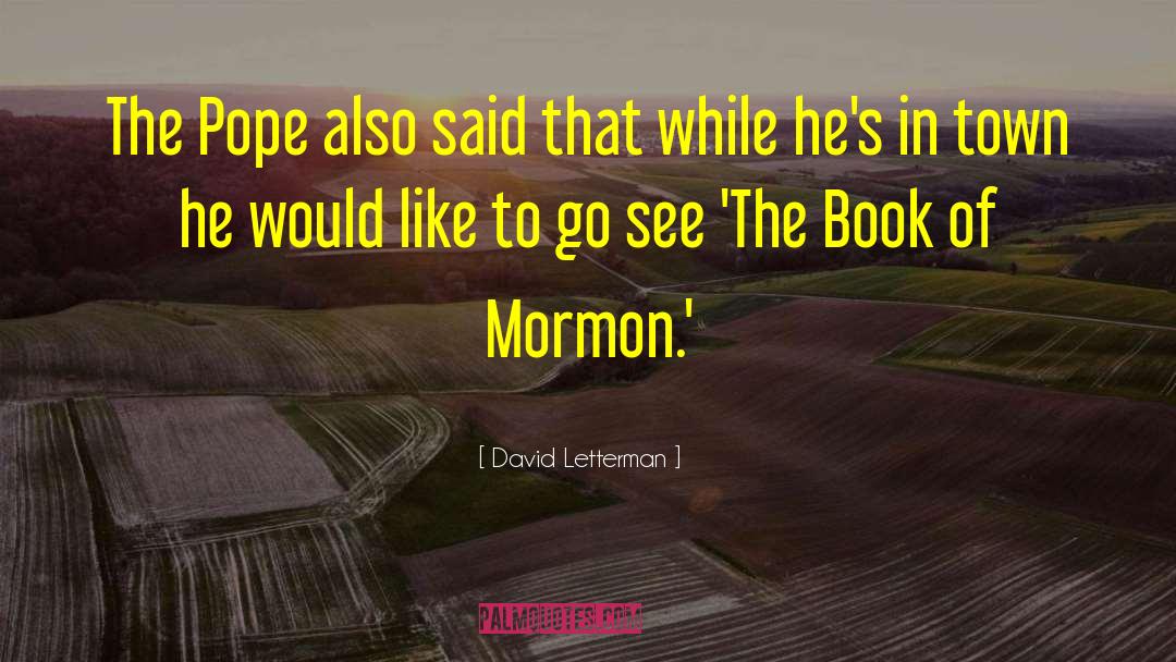 Book Of Mormon quotes by David Letterman