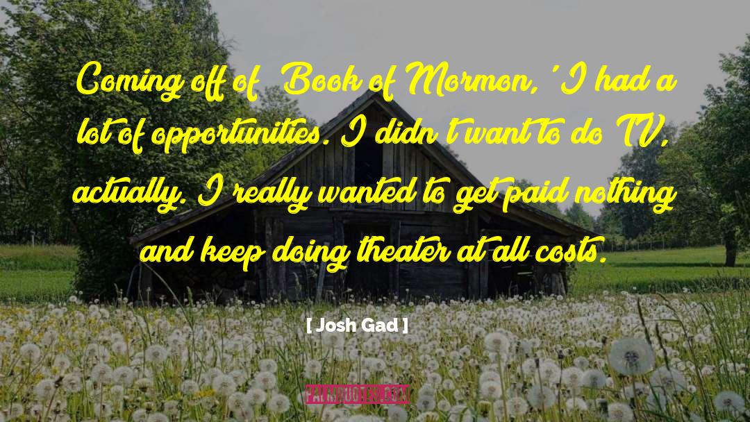 Book Of Mormon quotes by Josh Gad