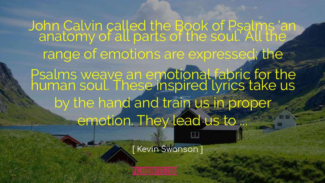 Book Of Psalms quotes by Kevin Swanson