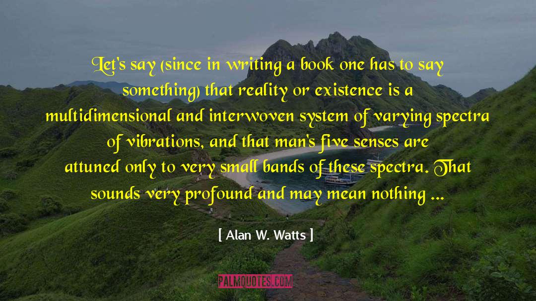 Book One quotes by Alan W. Watts