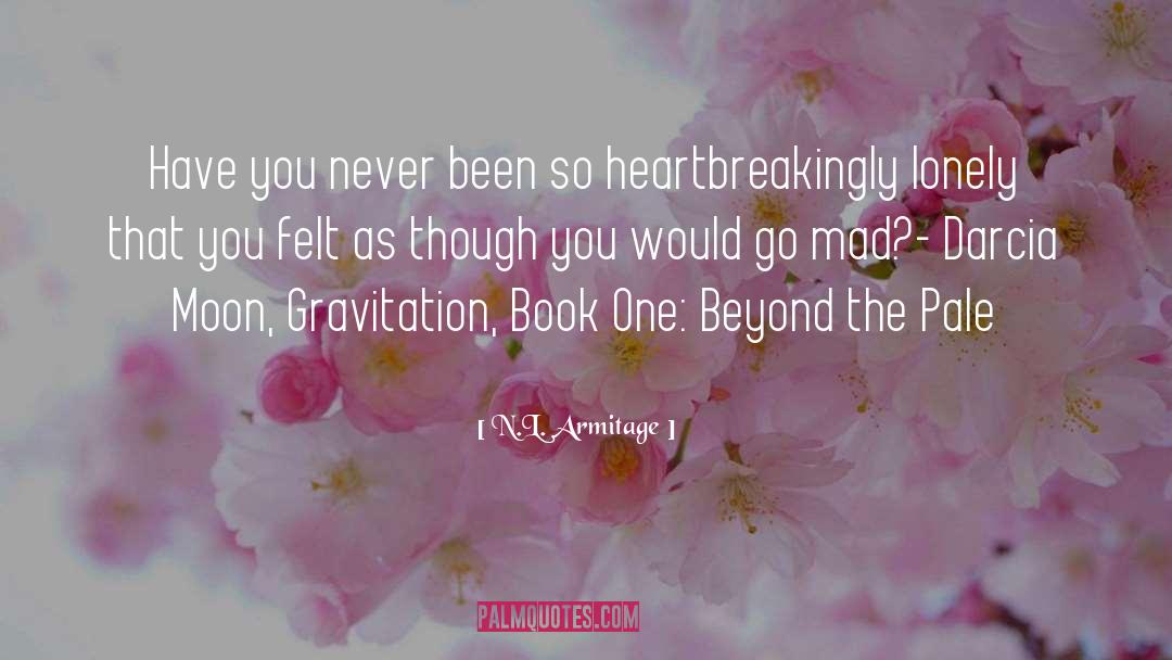 Book One quotes by N.L. Armitage