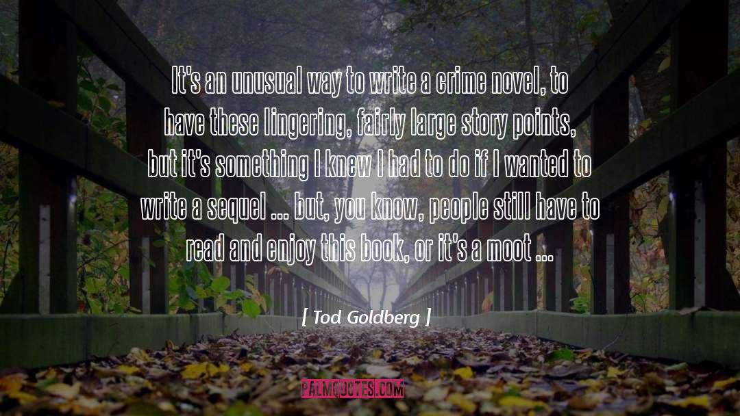 Book Platform quotes by Tod Goldberg