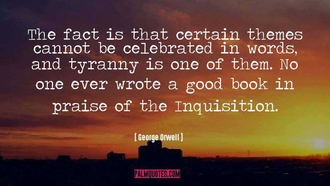 Book Praise quotes by George Orwell