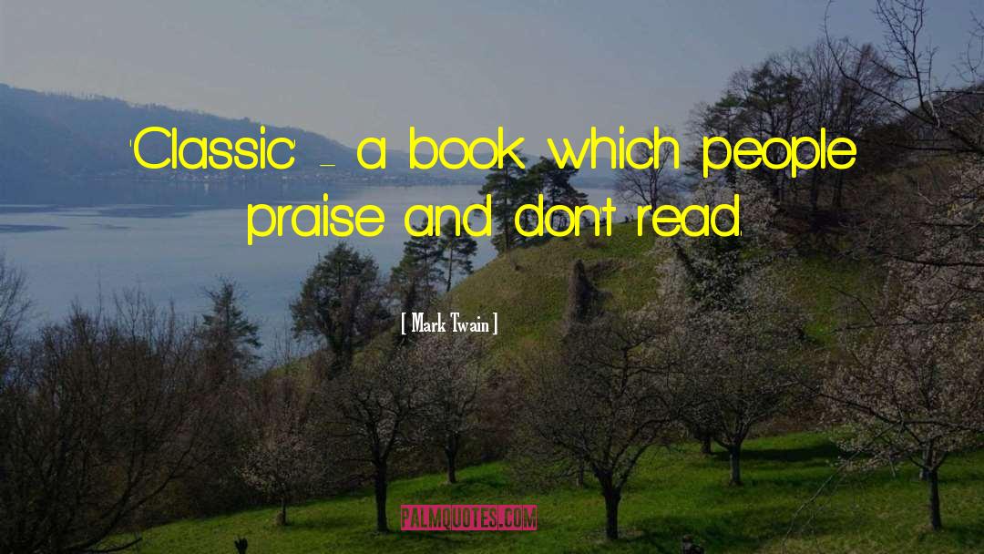 Book Praise quotes by Mark Twain