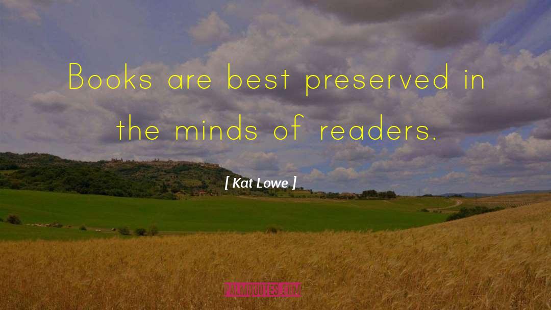 Book Preservation quotes by Kat Lowe