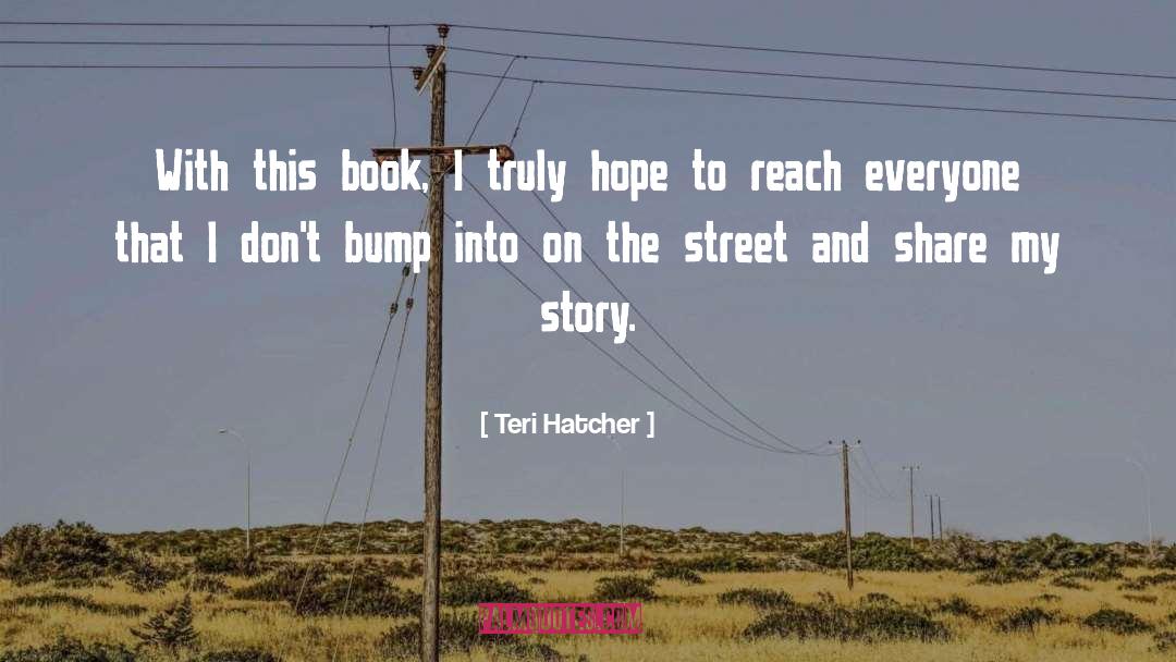 Book quotes by Teri Hatcher