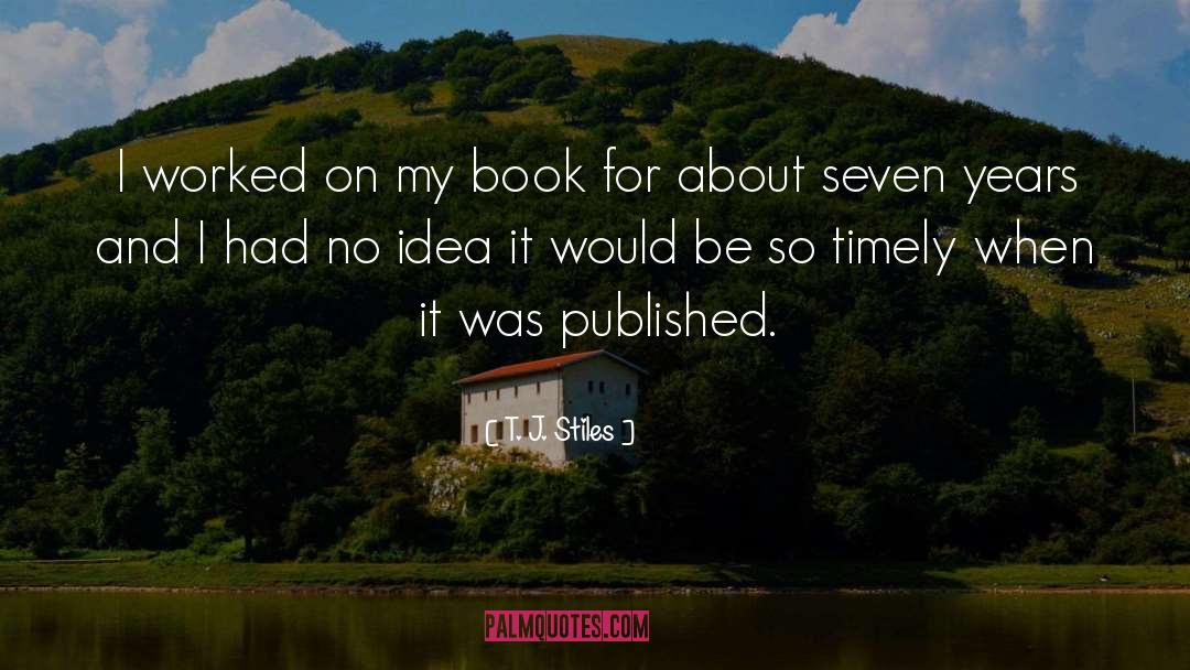 Book quotes by T. J. Stiles