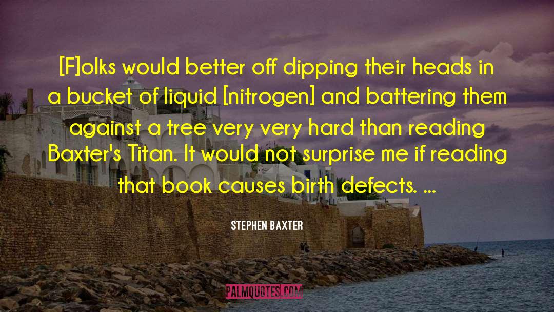 Book Reading quotes by Stephen Baxter