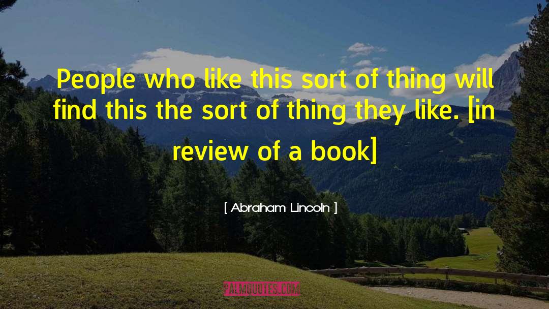 Book Review quotes by Abraham Lincoln