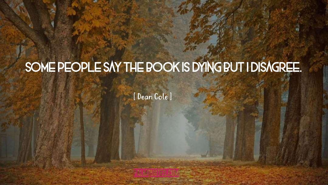 Book S quotes by Dean Cole