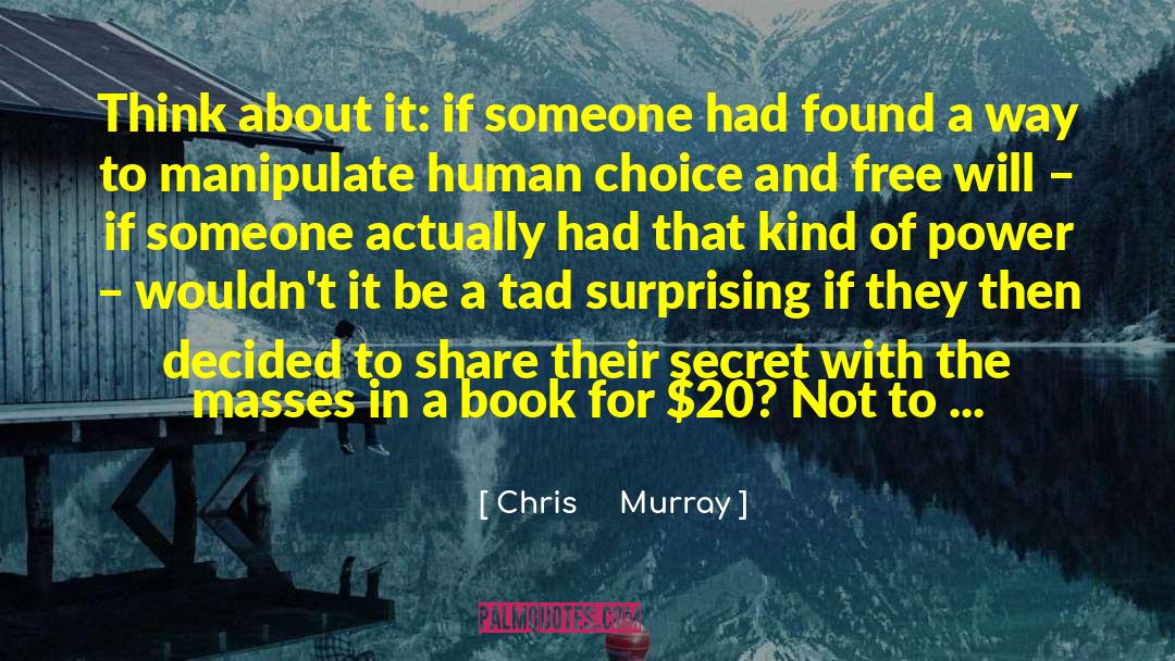 Book Sales For Writers quotes by Chris     Murray