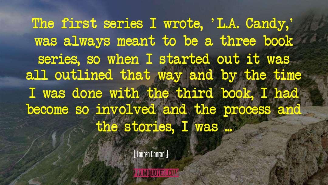 Book Series quotes by Lauren Conrad