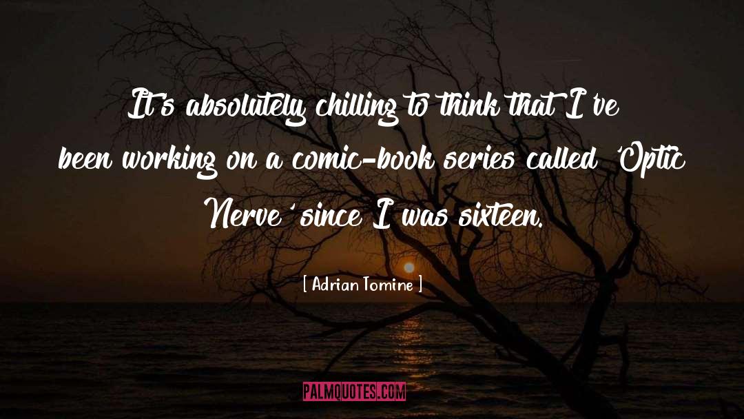 Book Series quotes by Adrian Tomine