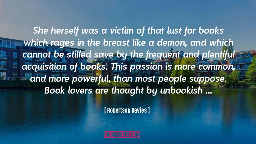 Book Shaming quotes by Robertson Davies