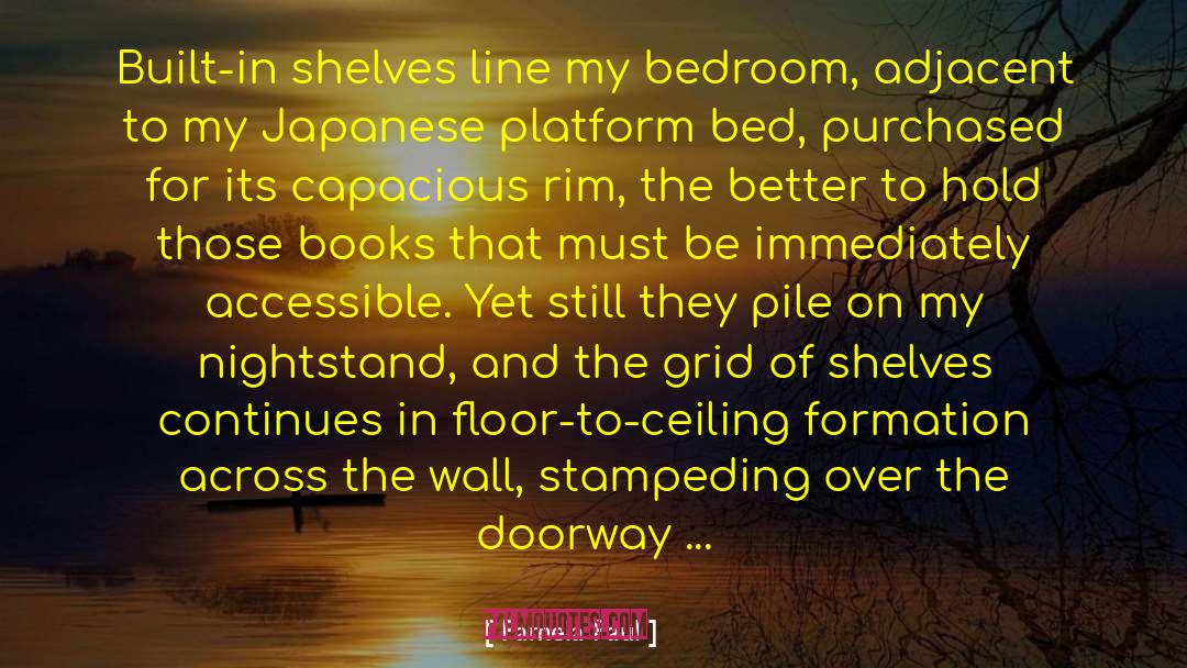 Book Shelves Library quotes by Pamela Paul