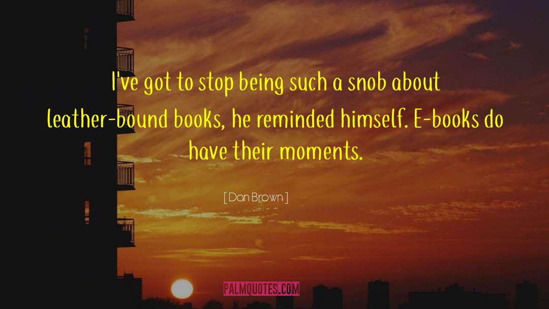 Book Snob quotes by Dan Brown