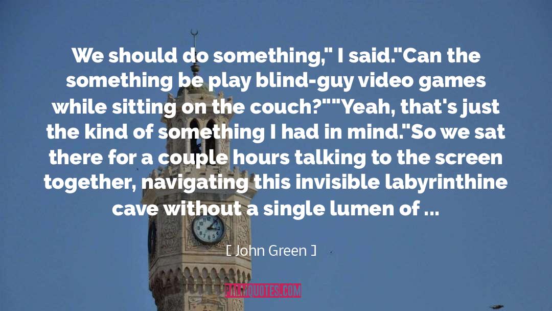 Book Something In The Water quotes by John Green