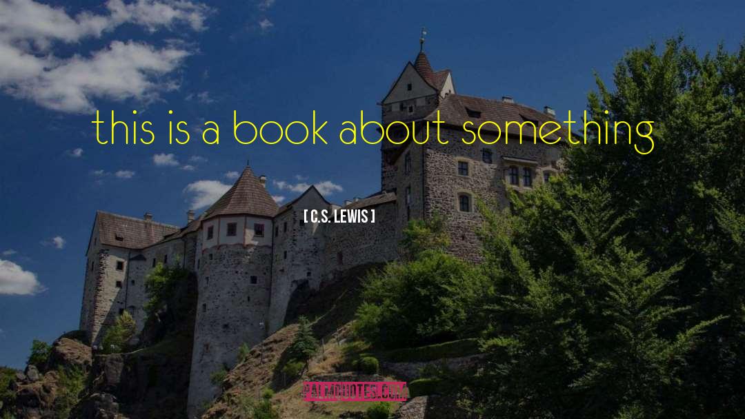 Book Spoilers quotes by C.S. Lewis