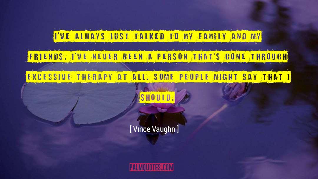 Book Therapy quotes by Vince Vaughn