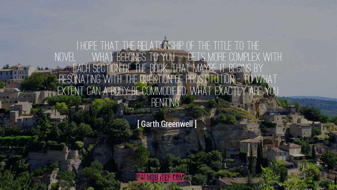 Book Titles quotes by Garth Greenwell