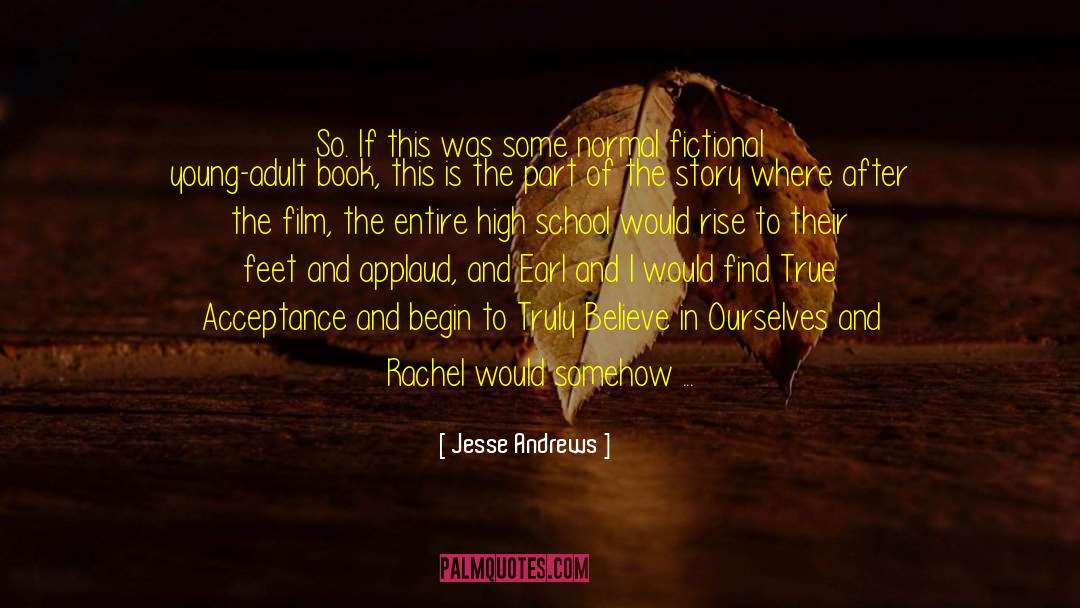 Book To Film Adaptations quotes by Jesse Andrews