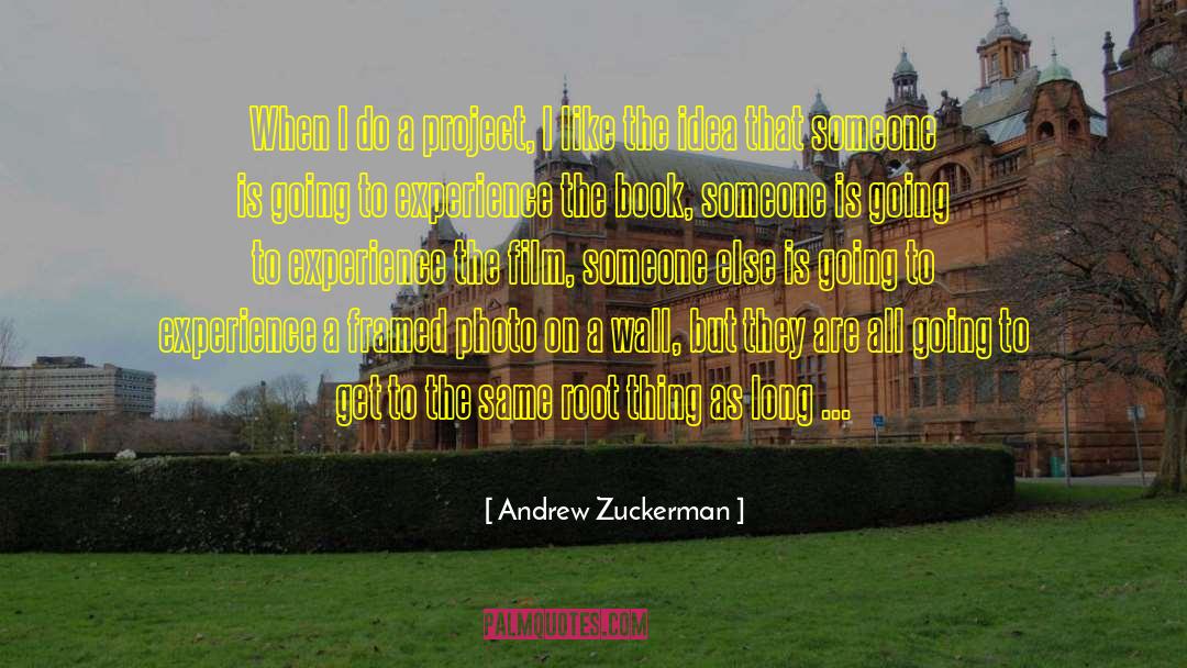 Book To Film Adaptations quotes by Andrew Zuckerman