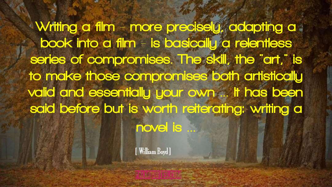 Book To Film Adaptations quotes by William Boyd