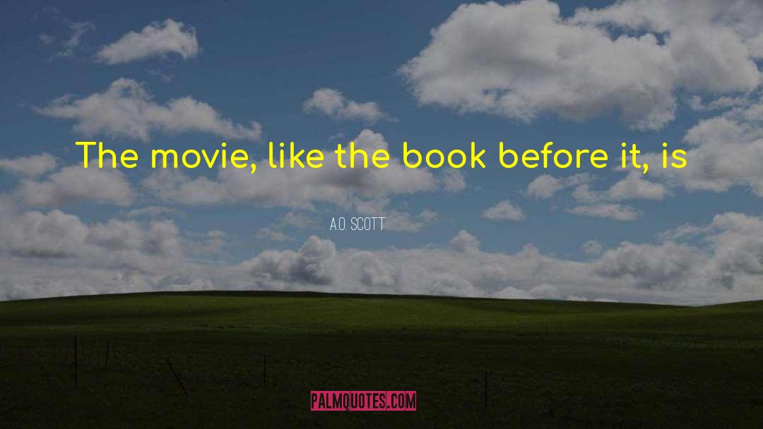 Book To Film Adaptations quotes by A.O. Scott