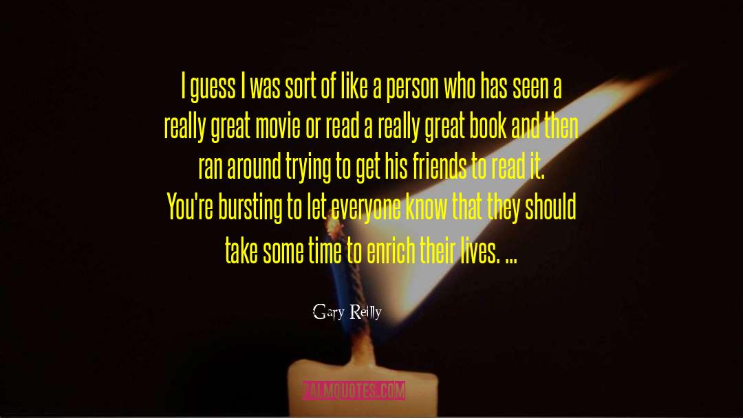 Book To Movie Adaptations quotes by Gary Reilly