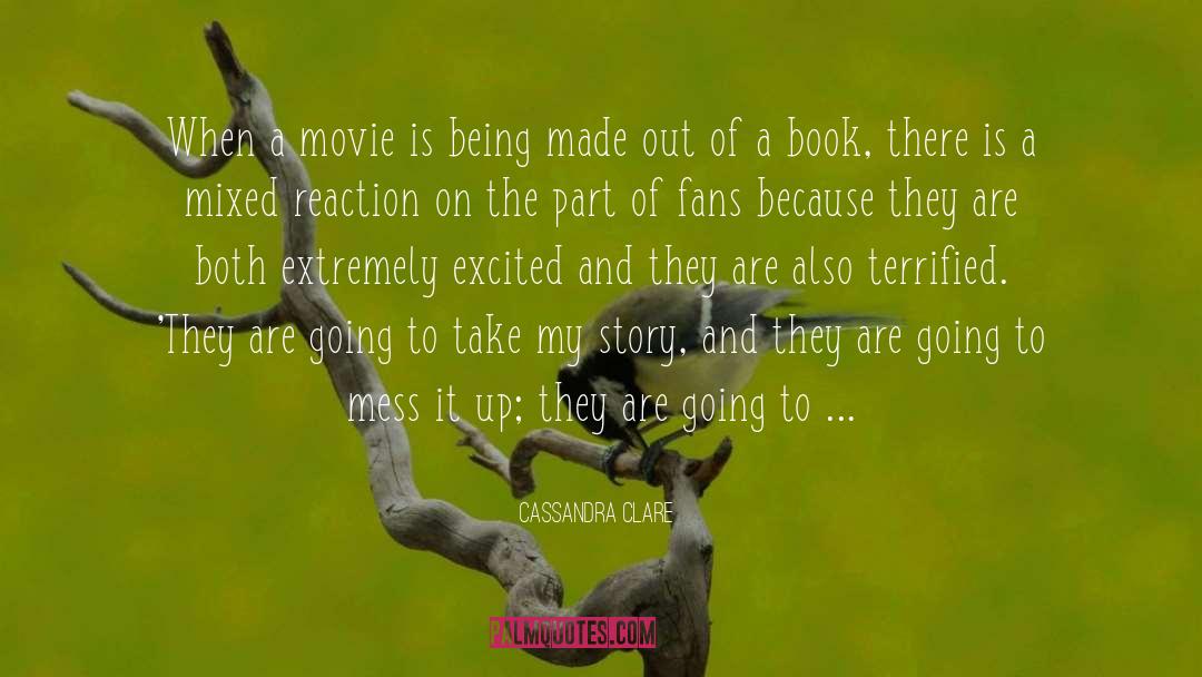 Book To Movie Adaptations quotes by Cassandra Clare