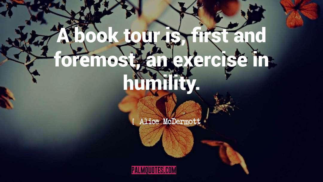 Book Tour quotes by Alice McDermott