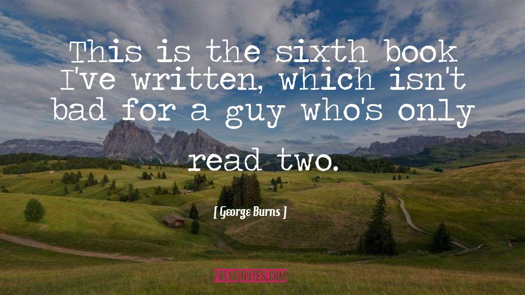 Book Two quotes by George Burns
