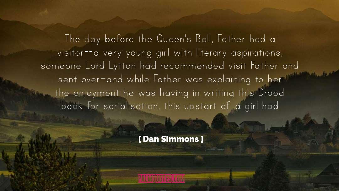 Book Worms quotes by Dan Simmons