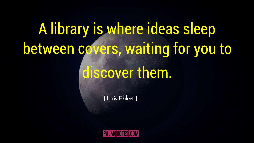 Book Worms quotes by Lois Ehlert