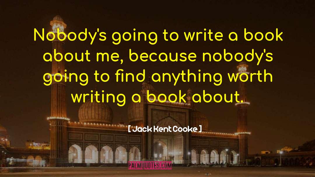 Book Writing quotes by Jack Kent Cooke