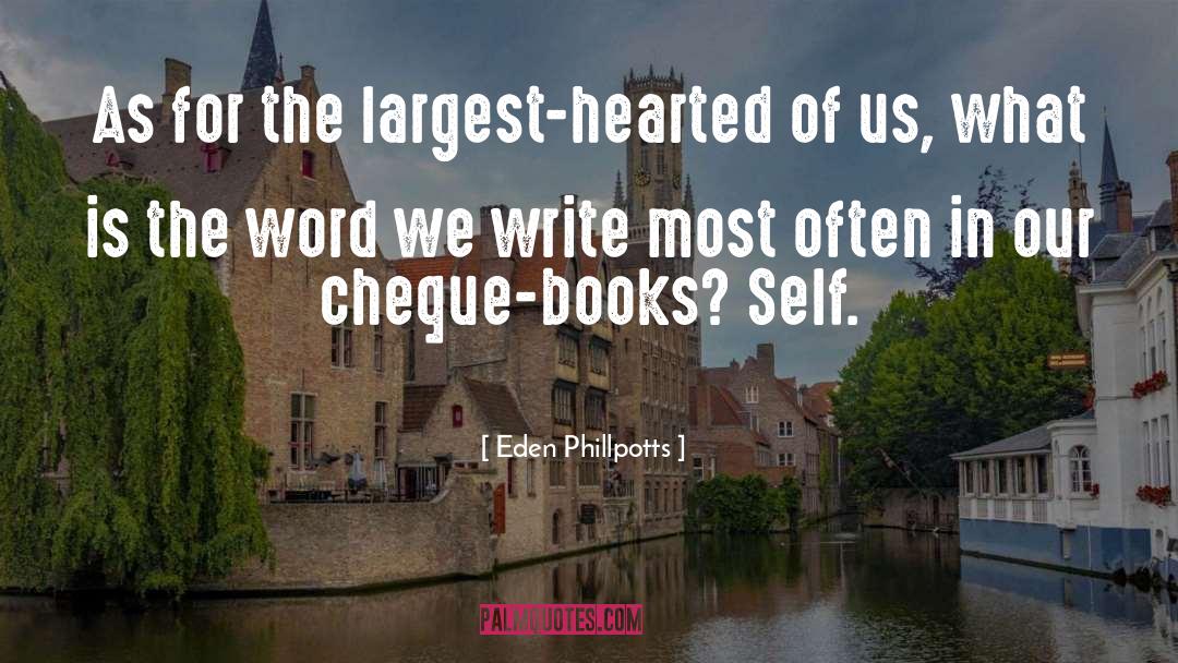 Book Writing quotes by Eden Phillpotts