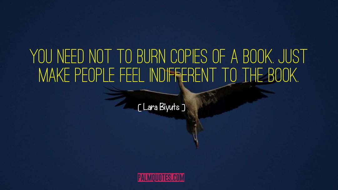 Bookburning quotes by Lara Biyuts
