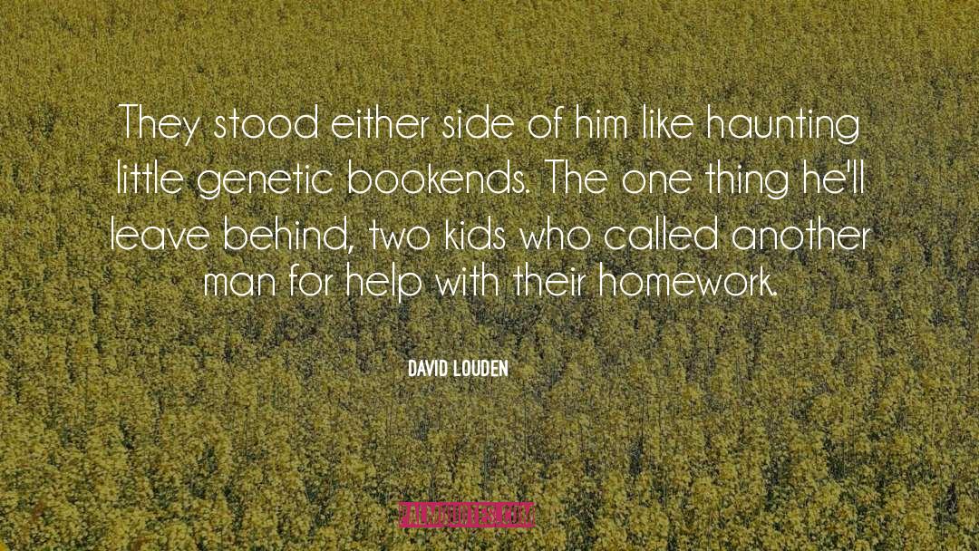 Bookends quotes by David Louden