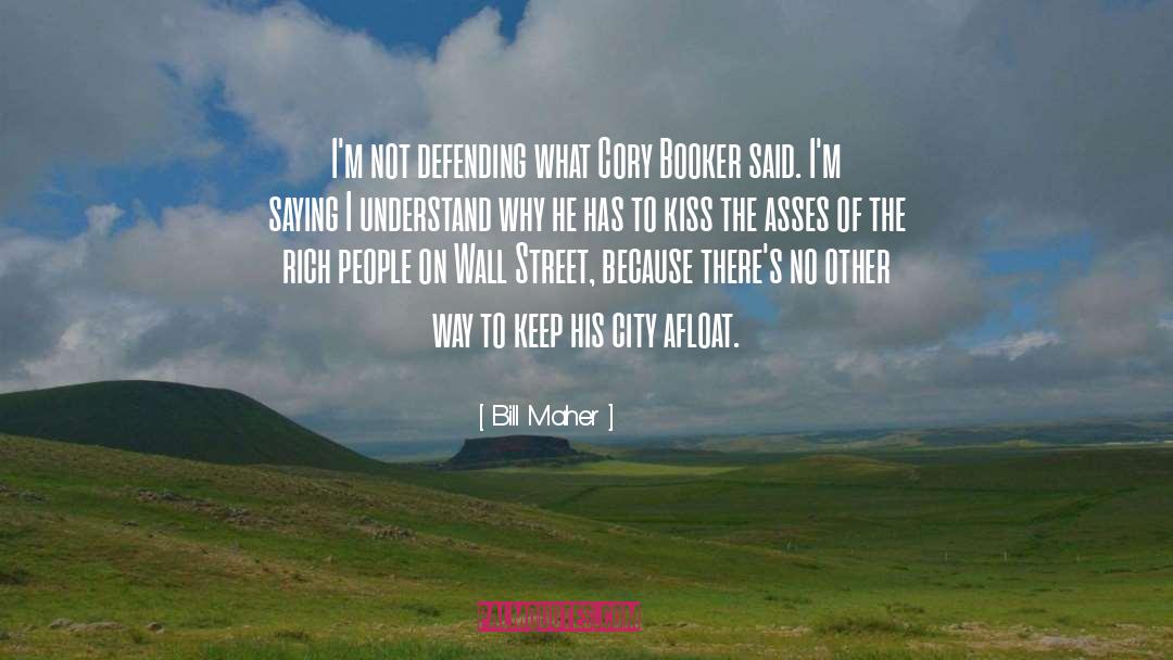 Booker quotes by Bill Maher