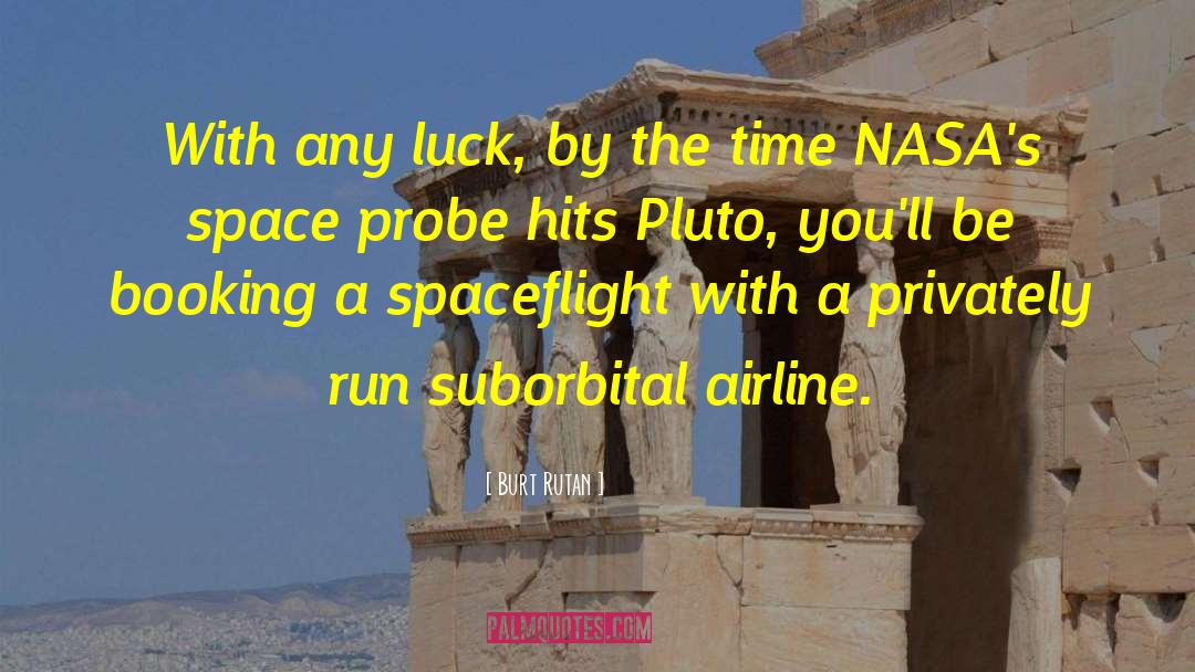 Booking quotes by Burt Rutan