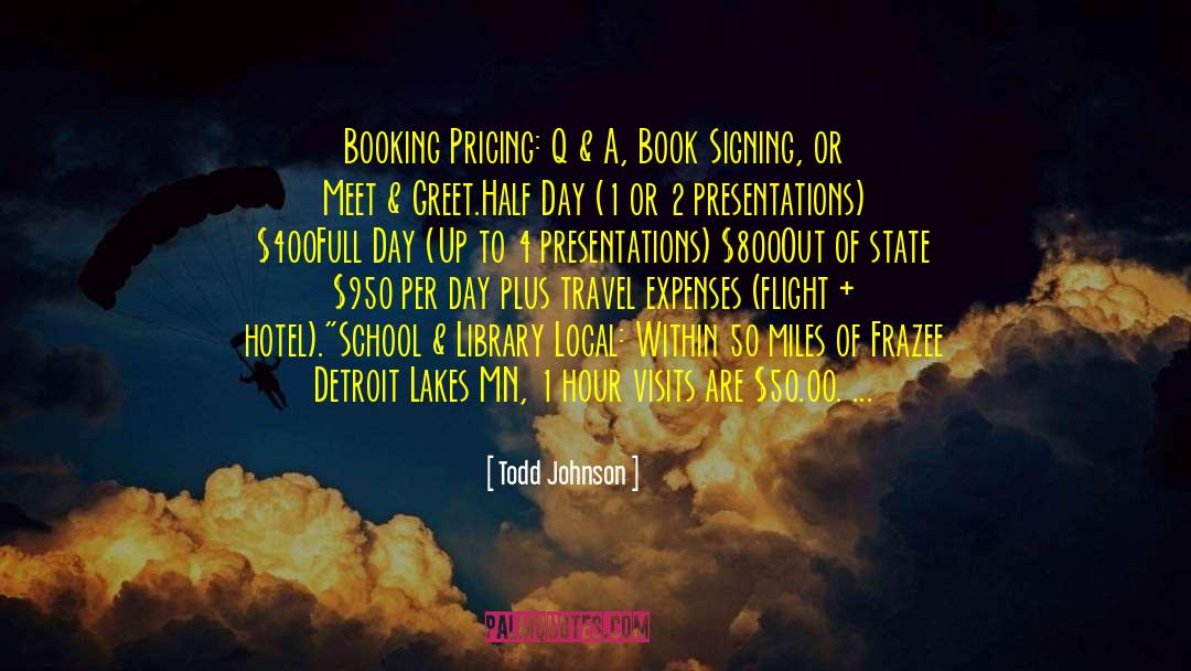 Booking quotes by Todd Johnson