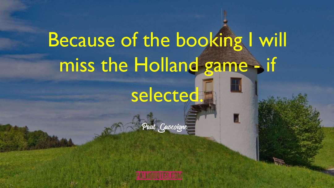 Booking quotes by Paul Gascoigne