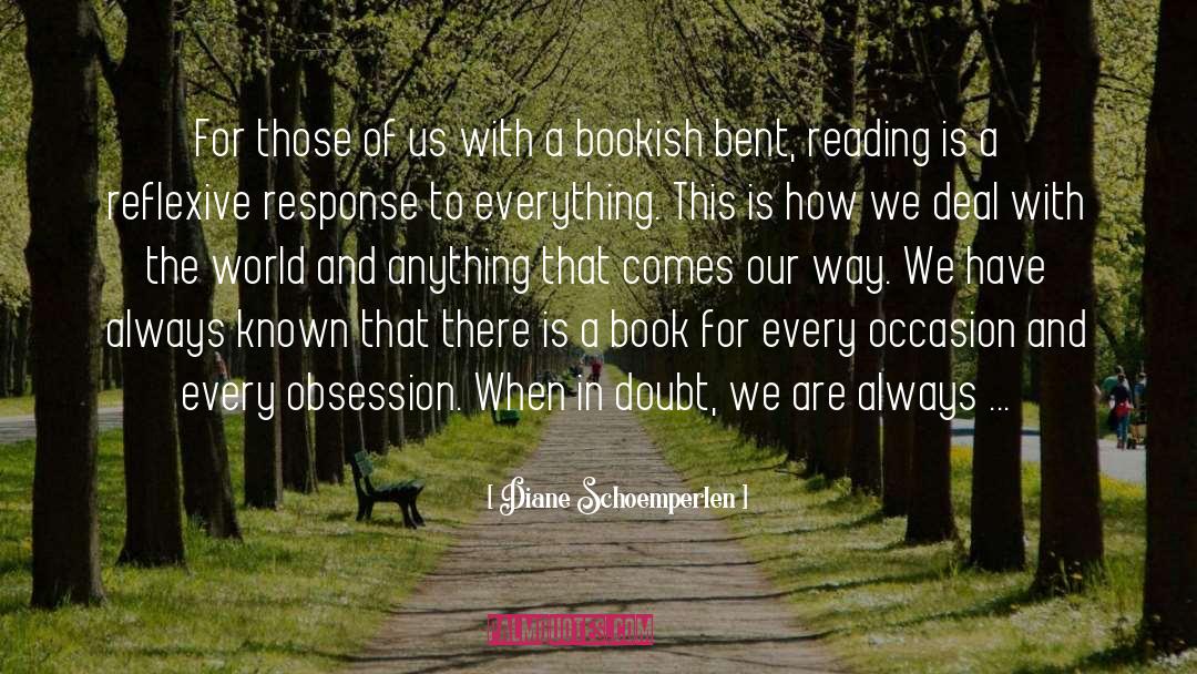 Bookish quotes by Diane Schoemperlen